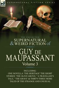 Produktbild: The Collected Supernatural and Weird Fiction of Guy de Maupassant