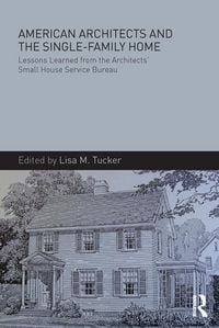 Produktbild: American Architects and the Single-Family Home