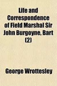 Produktbild: Life and Correspondence of Field Marshal Sir John Burgoyne, Bart (2)