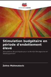 Produktbild: Stimulation budg&eacute;taire en p&eacute;riode d'endettement &eacute;lev&eacute;