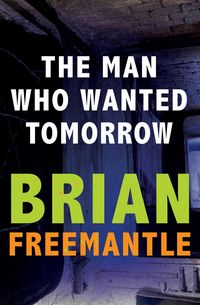 Produktbild: The Man Who Wanted Tomorrow