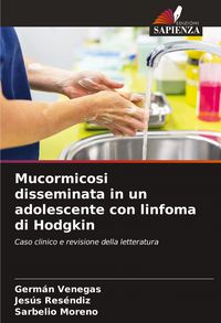 Produktbild: Mucormicosi disseminata in un adolescente con linfoma di Hodgkin