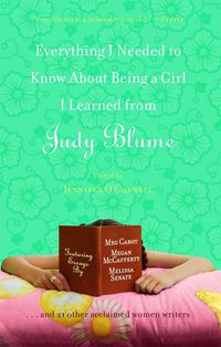 Produktbild: Everything I Needed to Know About Being a Girl I Learned from Judy Blume