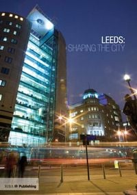 Produktbild: Leeds: Shaping the City