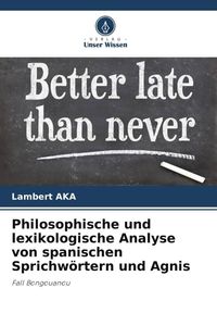 Produktbild: Philosophische und lexikologische Analyse von spanischen Sprichw&ouml;rtern und Agnis