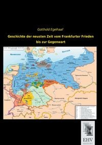 Produktbild: Geschichte der neusten Zeit vom Frankfurter Frieden bis zur Gegenwart