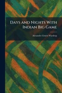 Produktbild: Days and Nights With Indian Big Game