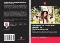 Produktbild: Reten&ccedil;&atilde;o de Clientes e Gest&atilde;o de Relacionamento