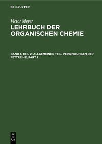 Produktbild: Allgemeiner Teil. Verbindungen der Fettreihe