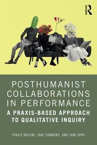 Produktbild: Posthumanist Collaborations in Performance