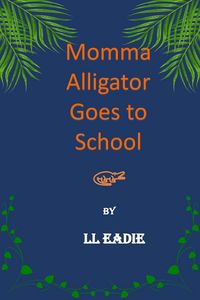 Produktbild: Momma Alligator Goes to School