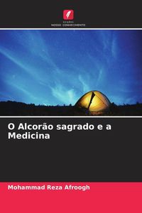 Produktbild: O Alcor&atilde;o sagrado e a Medicina