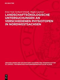 Produktbild: Landschafts&ouml;kologische Untersuchungen an verschiedenen Physiotopen in Nordwestsachsen