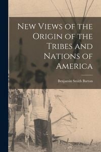 Produktbild: New Views of the Origin of the Tribes and Nations of America [microform]