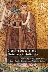 Produktbild: Dressing Judeans and Christians in Antiquity