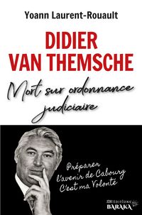 Produktbild: Didier Van Themsche, Mort sur ordonnance judiciaire