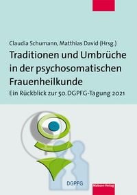 Produktbild: Traditionen und Umbr&uuml;che in der psychosomatischen Frauenheilkunde