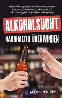 Produktbild: Alkoholsucht nachhaltig &uuml;berwinden