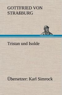 Produktbild: Tristan und Isolde (&Uuml;bersetzer: Karl Simrock)