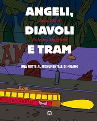 Produktbild: Angeli, diavoli e tram. Una notte al monumentale di Milano