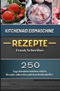 Produktbild: Kitchenaid Eismaschine Rezepte 2021