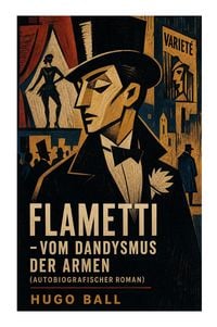Produktbild: FLAMETTI - Vom Dandysmus der Armen (Autobiografischer Roman)