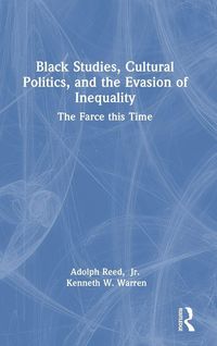 Produktbild: Black Studies, Cultural Politics, and the Evasion of Inequality
