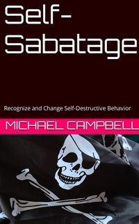Produktbild: Self-Sabotage: Recognize and Change Self Destructive Behavior