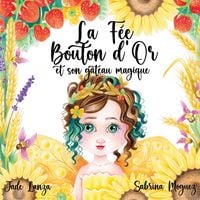 Produktbild: La F&eacute;e Bouton d'Or et son G&acirc;teau Magique