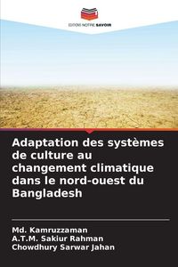 Produktbild: Adaptation des syst&egrave;mes de culture au changement climatique dans le nord-ouest du Bangladesh