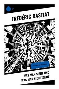 Produktbild: Was man sieht und was man nicht sieht