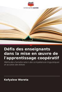 Produktbild: D&eacute;fis des enseignants dans la mise en &iquest;uvre de l'apprentissage coop&eacute;ratif