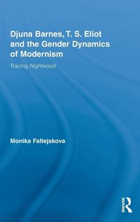 Produktbild: Djuna Barnes, T. S. Eliot and the Gender Dynamics of Modernism