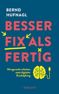 Bild vom Artikel Besser fix als fertig vom Autor Bernd Hufnagl