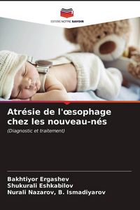 Produktbild: Atr&eacute;sie de l'&iquest;sophage chez les nouveau-n&eacute;s