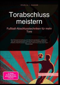 Produktbild: Torabschluss meistern: Fu&szlig;ball-Abschlusstechniken f&uuml;r mehr Tore