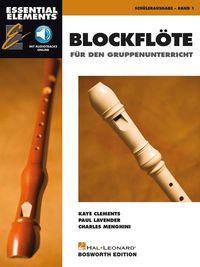 Produktbild: Essential Elements f&uuml;r Blockfl&ouml;te f&uuml;r den Gruppenunterricht - Buch 1