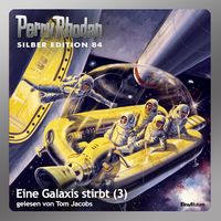 Produktbild: Perry Rhodan Silber Edition 84: Eine Galaxis stirbt (Teil 3)