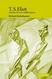 Produktbild: T. S. Eliot and the Art of Collaboration