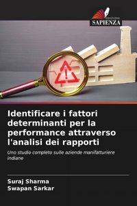 Produktbild: Identificare i fattori determinanti per la performance attraverso l'analisi dei rapporti