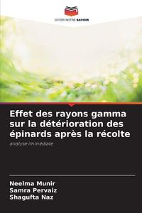 Produktbild: Effet des rayons gamma sur la d&eacute;t&eacute;rioration des &eacute;pinards apr&egrave;s la r&eacute;colte