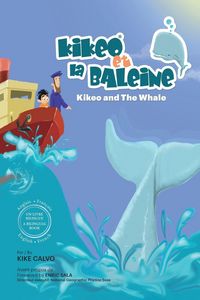 Produktbild: Kikeo et la Baleine - &Eacute;dition Bilingue Fran&ccedil;ais - Anglais