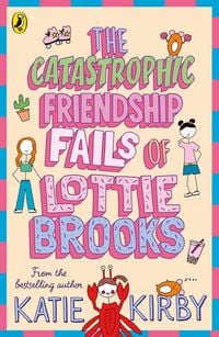 Produktbild: The Catastrophic Friendship Fails of Lottie Brooks