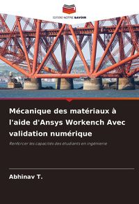Produktbild: M&eacute;canique des mat&eacute;riaux &agrave; l'aide d'Ansys Workench Avec validation num&eacute;rique