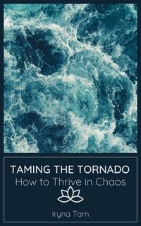Produktbild: Taming the Tornado. How to Thrive in Chaos