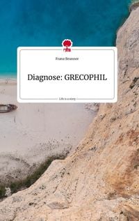 Produktbild: Diagnose: GRECOPHIL. Life is a Story - story.one