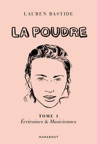 Produktbild: La Poudre -Tome 1 - Ecrivaines & Musiciennes
