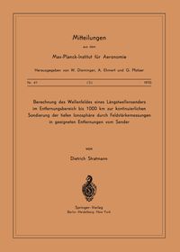 Produktbild: Berechnung des Wellenfeldes eines L&auml;ngstwellensenders im Entfernungsbereich bis 1000 km zur kontinuierlichen Sondierung der Tiefen Ionosph&auml;re durch Fe