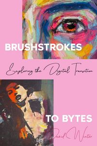 Produktbild: Brushstrokes to Bytes