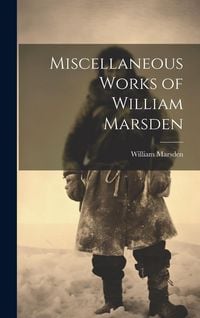 Produktbild: Miscellaneous Works of William Marsden